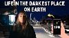 Life In The Darkest Place On Earth 24 7 Darkness Svalbard An Island Close To The North Pole