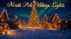 North Pole Village Lights Magical Christmas Ambience Falling Snow U0026 Peaceful Holiday Night