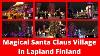 The Magical Santa Claus Village In North Pole Arctic Circle Lapland