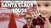 The North Pole Santa Claus House History Of The Santa Claus House Vlogmas Day 4